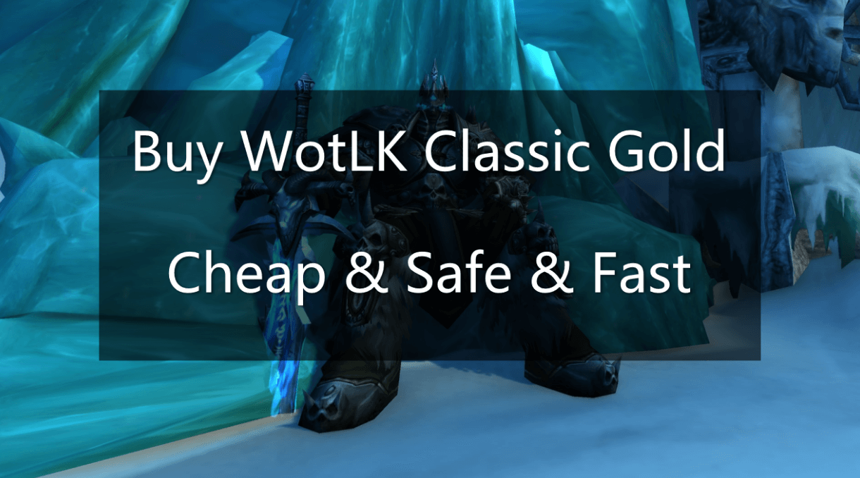 Secure WotLK Classic Gold purchase